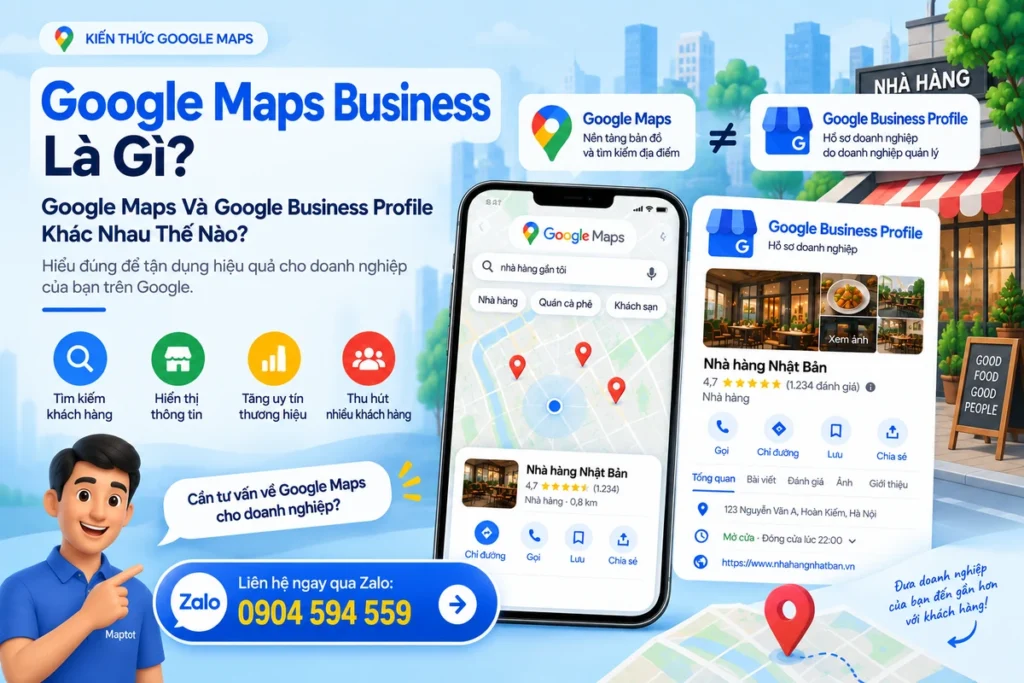 Google Maps Business là gì và khác Google Business Profile thế nào