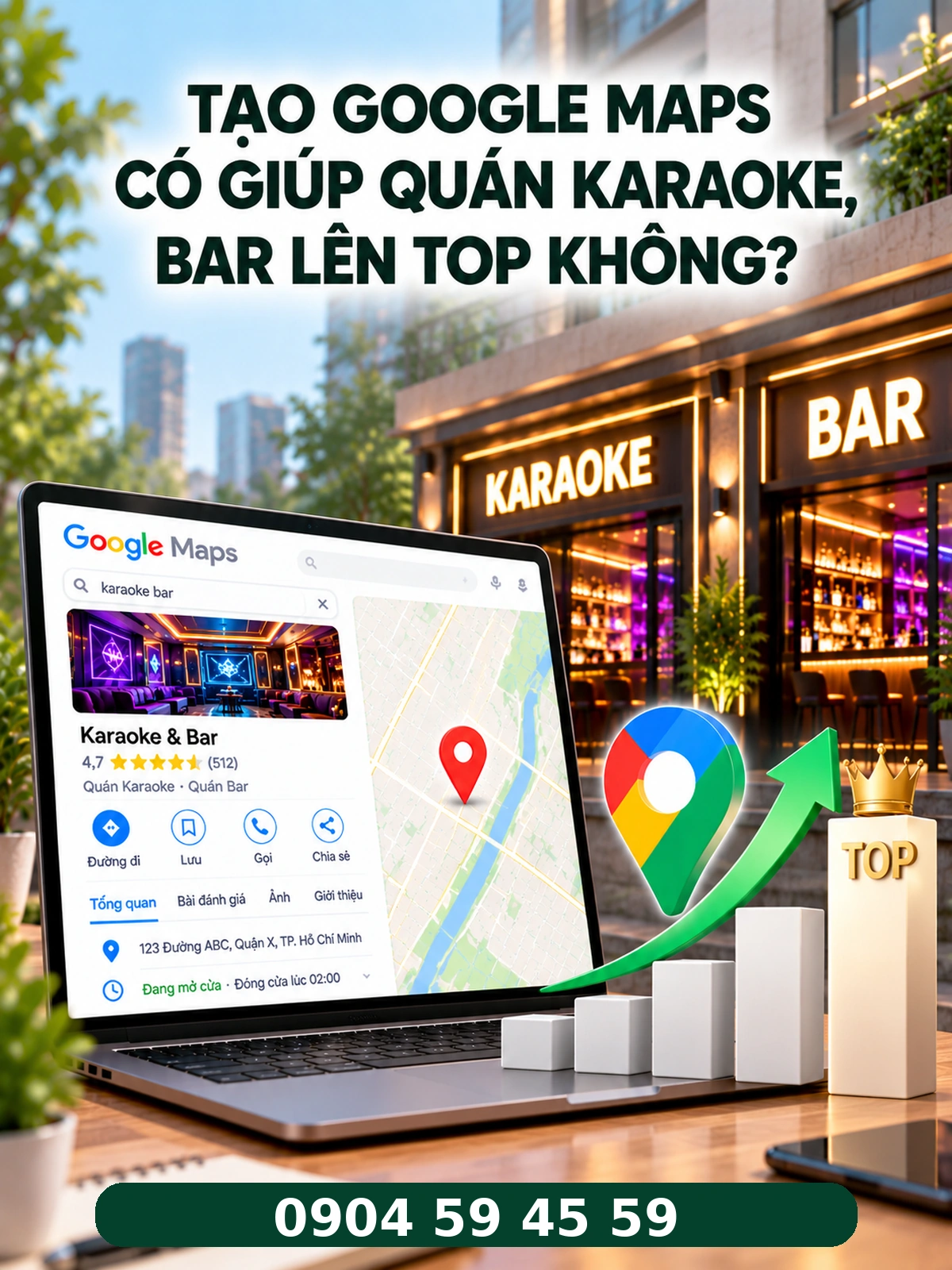 Tạo Google Maps có giúp quán karaoke, bar lên top không?
